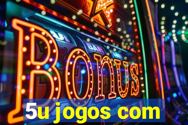 5u jogos com